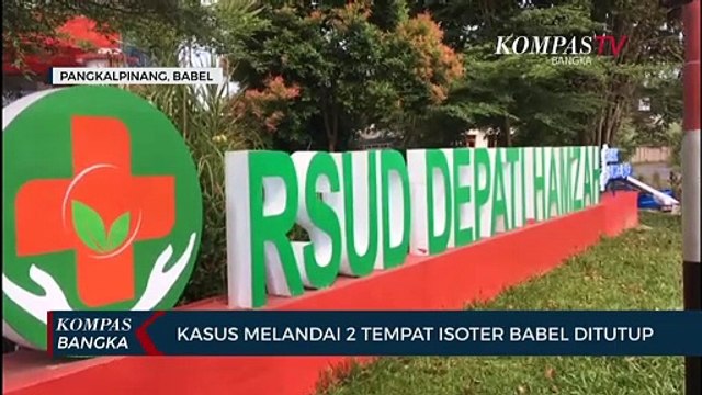 Kasus Melandai, 2 tempat isoter di Kepulauan Bangka Belitung Ditutup