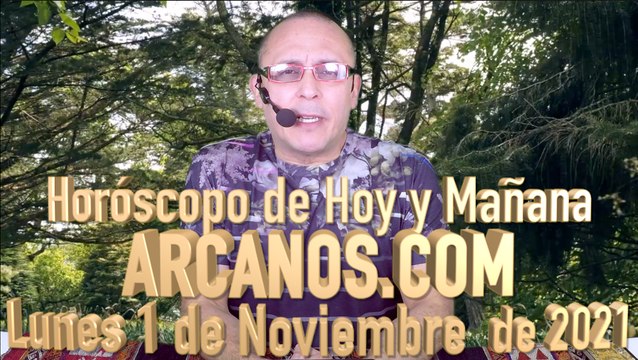 HOROSCOPO DE HOY Y MAÑANA - ARCANOS.COM - Lunes 1 de Noviembre de 2021 (LARGE)
