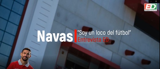 El Jesús Navas más personal: "Soy un loco del fútbol"