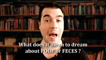Poop dream meaning Feces Dream interpretation (money meaning??) What does it mean to dream about Human Poop or Feces?
