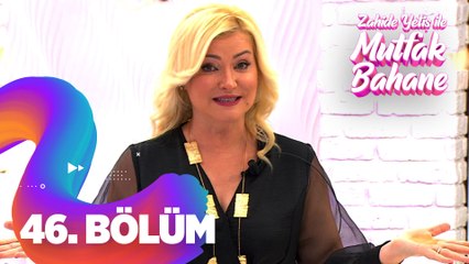 Zahide Yetiş ile Mutfak Bahane 46. Bölüm