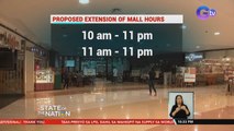 Mall operators, pumayag na i-extend ang mall operating hours hanggang 11pm | SONA