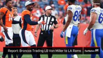 Broncos Trading LB Von Miller To LA Rams