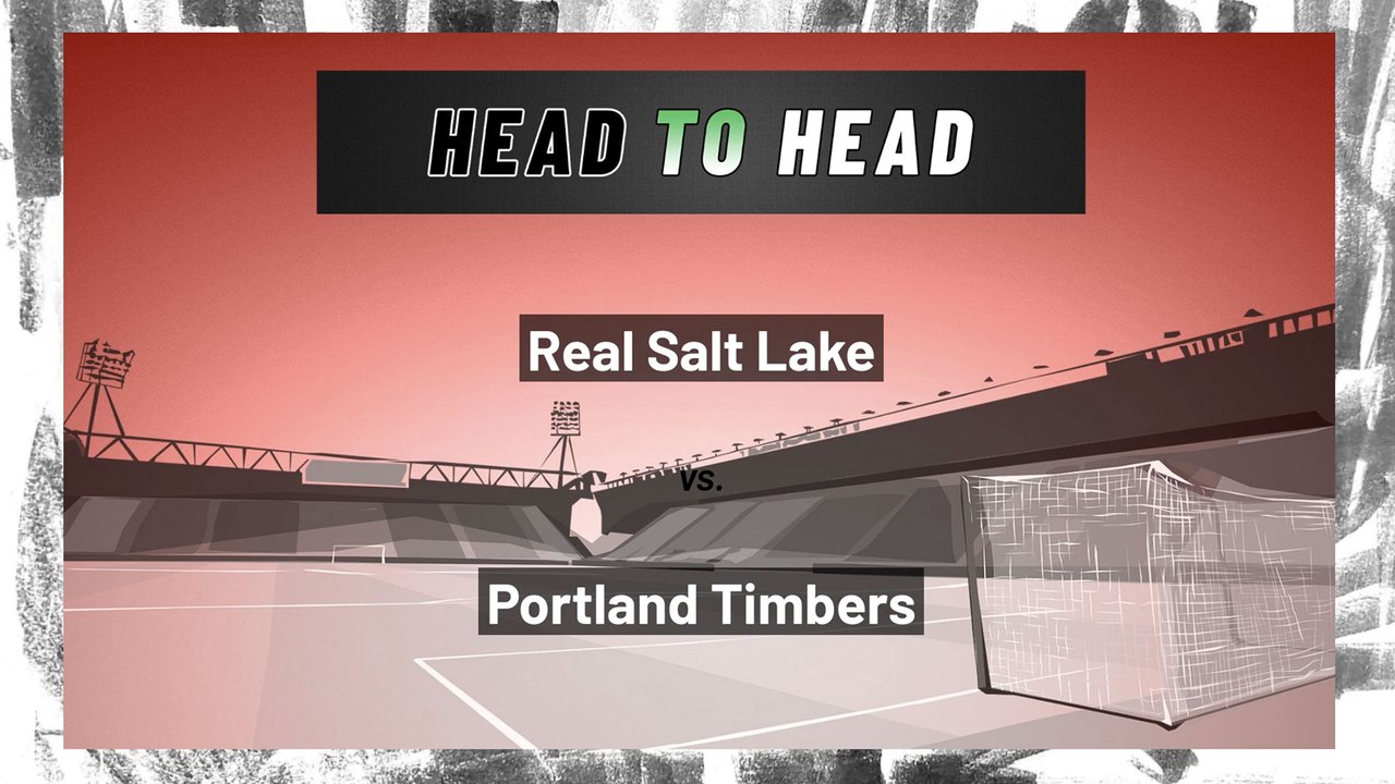Real Salt Lake vs Portland Timbers: Both Teams To Score