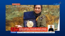 Pinoy artist, wagi ng gold medal sa isang art competition sa Italy | UB