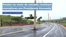 Postes no meio de estrada revoltam moradores em Presidente Kennedy