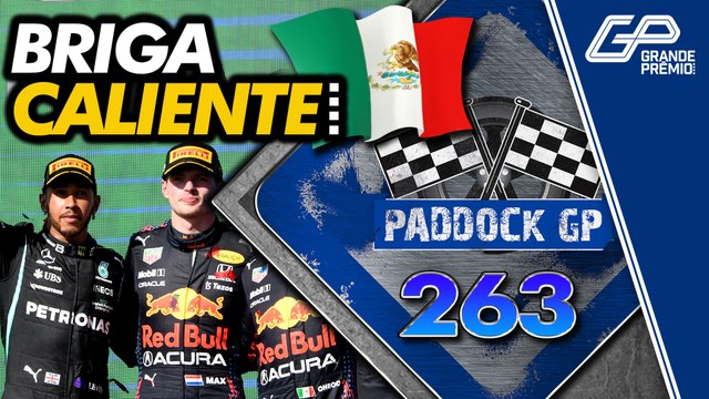 F1 CHEGA AO MÉXICO + HAMILTON x VERSTAPPEN É NOVO SENNA x PROST? | Paddock GP #263