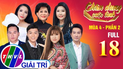 Chân dung cuộc tình Mùa 4 Phần 2 - Tập 18 FULL: Tình đầu khó phai...