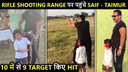Saif Ali Khan Enjoys Rifle Shooting With Taimur Ali Khan In Jaisalmer