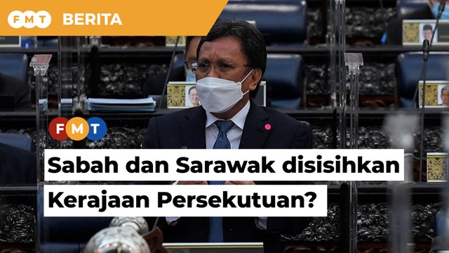 Sabah, Sarawak jadi ‘anak tiri’ lagi dalam Bajet 2022, kata Shafie