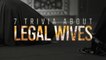 Legal Wives: 7 interesting facts | Online Exclusive