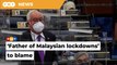 Najib blames ‘Father of Malaysian lockdowns’ for people’s woes