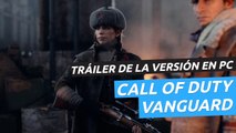Call of Duty Vanguard - Tráiler en PC con sus características