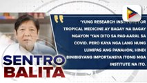 Ex-Sen. BBM, naniniwalang kailangan ng mas malaking pondo sa medical research na mahalaga lalo ngayong may pandemic