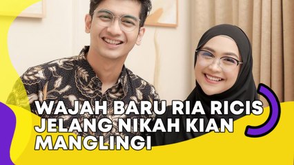 Wajah Baru Ria Ricis Jelang Nikah Kian Manglingi: Plek Ketiplek Teuku Ryan!
