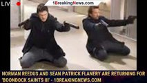 Norman Reedus and Sean Patrick Flanery Are Returning for 'Boondock Saints III' - 1breakingnews.com