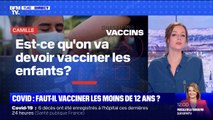 Va-t-on devoir vacciner les moins de 12 ans contre le Covid-19 ? BFMTV répond à vos questions