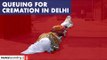 Queues for crematoriums in West Delhi I Ground Report