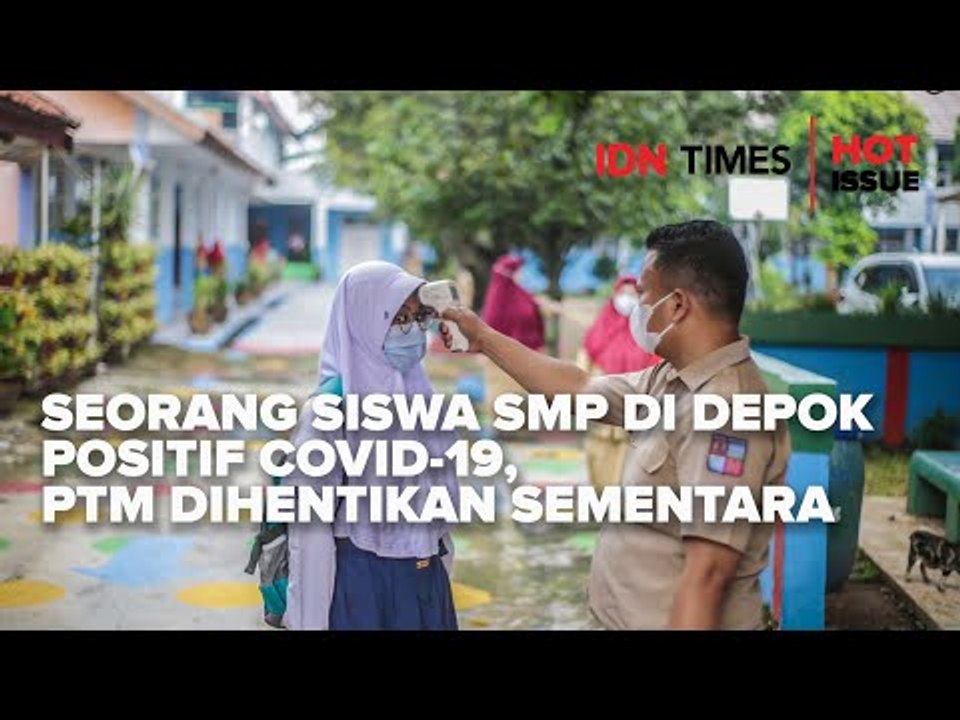 SEORANG SISWA SMP DI DEPOK POSITIF COVID 19, PTM DIHENTIKAN SEMENTARA