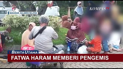 MUI Sulawesi Selatan Terbitkan Fatwa Haram Memberikan Pengemis di Jalanan