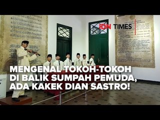MENGENAL TOKOH TOKOH DI BALIK SUMPAH PEMUDA, ADA KAKEK DIAN SASTRO!