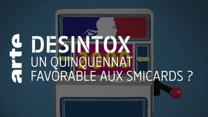 Un quinquennat favorable aux smicards ? | Désintox | ARTE