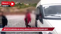Bitlis'te durdurulan araçlardan 64 düzensiz göçmen çıktı