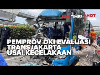 PEMPROV DKI BAKAL EVALUASI TRANSJAKARTA USAI KECELAKAAN DI MT HARYONO
