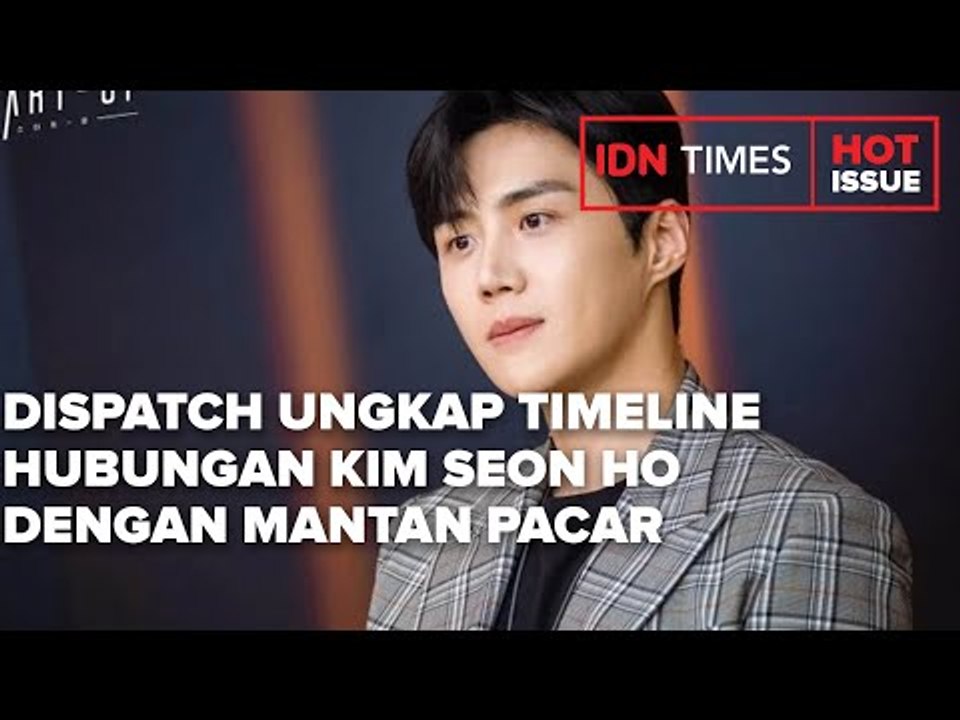 DISPATCH UNGKAP TIMELINE HUBUNGAN KIM SEON HO DENGAN MANTAN PACAR