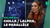 Validé, saison 2: Chilla réagit au personnage de Lalpha, rappeuse hardcore dans un univers masculin