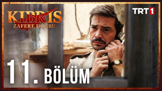 Kıbrıs Zafere Doğru 11. Bölüm