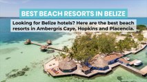 Best Beach Resorts in Belize