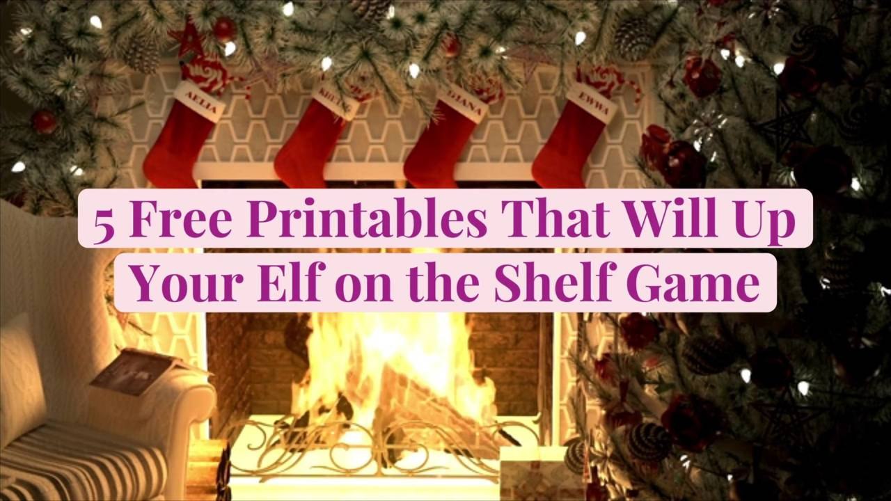 5 Free Printables That Will Up Your Elf on the Shelf Game