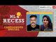 NL Recess with Manjul and Rachita Taneja