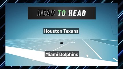Houston Texans at Miami Dolphins: Over/Under