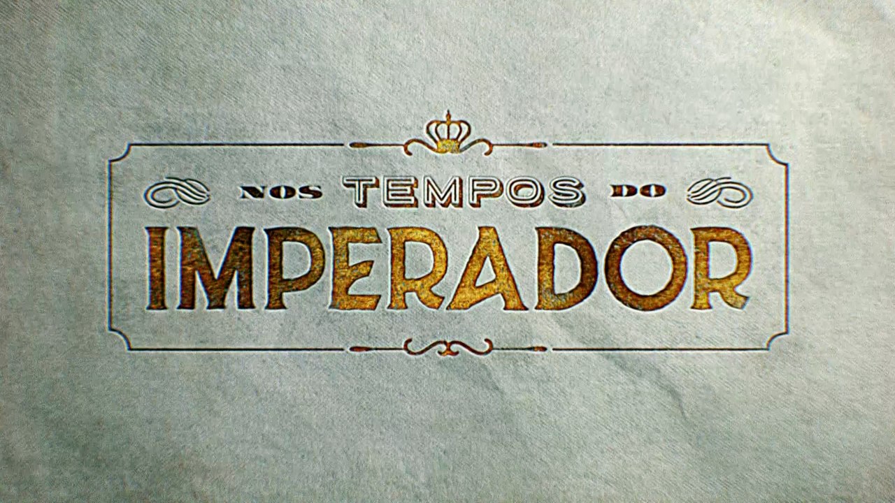 Novela - Nos Tempos do Imperador Ep 73 - 2° parte  02112021.