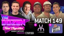Top-Ranked Player Takes On Chaotic & Tragic Trivia Team (The Dozen pres. by Black Rifle Coffee, Match 149)