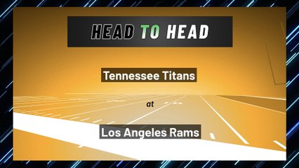 Tennessee Titans at Los Angeles Rams: Spread