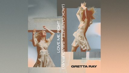 Gretta Ray - Love Me Right