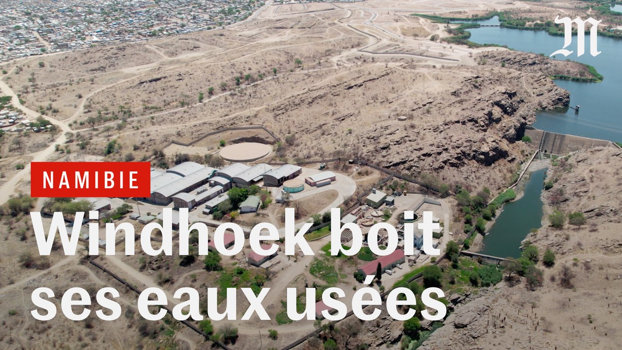 En Namibie, on boit de l'eau usée depuis plus de cinquante ans