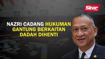 Nazri cadang hukuman gantung berkaitan dadah dihenti