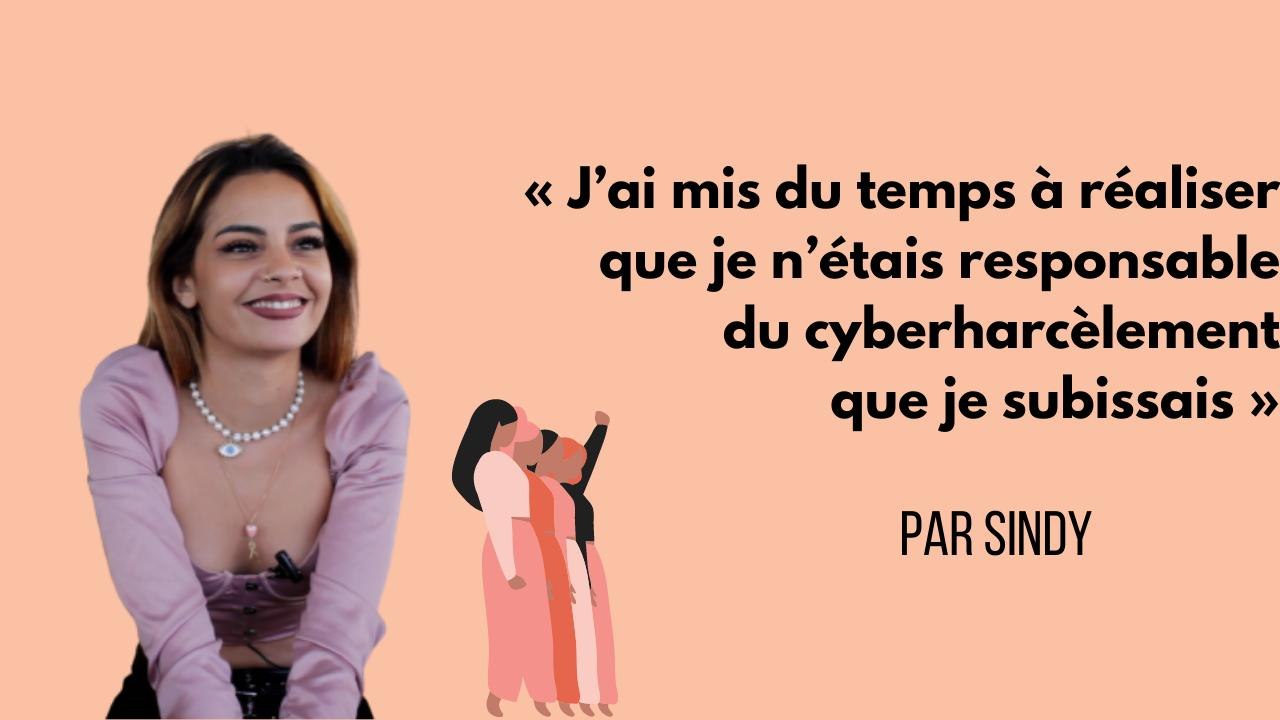 Sindy : « J’ai mis du temps à réaliser que je n’étais responsable du cyberharcèlement que je subissais »