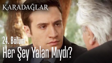 Her şey yalan mıydı? - Karadağlar 24. Bölüm