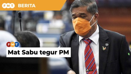 Perlu lebih berani, jangan ‘dikawal’ pihak tertentu, Mat Sabu tegur PM