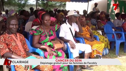 Eclairage | Cancer du sein : dépistage gratuit pour les femmes de Facobly