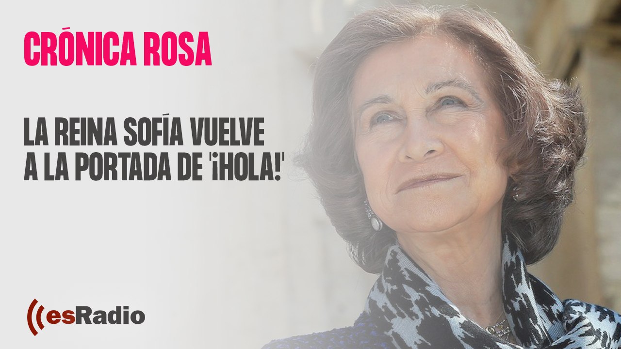 Crónica Rosa: La Reina Sofía vuelve a la portad...