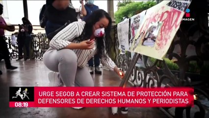 Urge Segob a crear sistema de protección para defensores de derechos humanos y periodistas