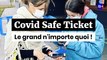 Covid Safe Ticket : le grand n'importe quoi