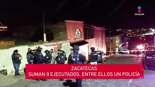 Terror en Zacatecas, suman 9 ejecutados