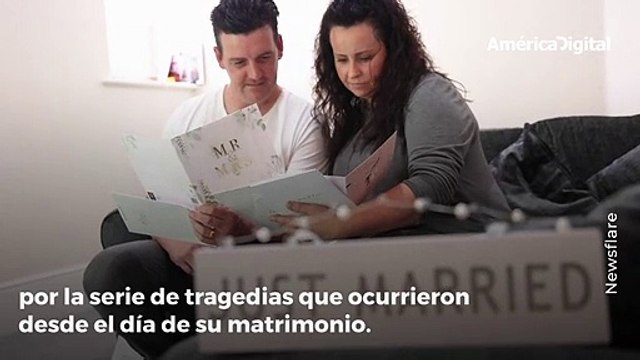 Una pareja se considera la más desafortunada por las tragedias que ocurrieron en su boda